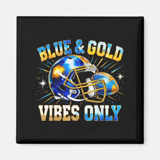 Blue And Gold Vibes Only Football Fan Gift  Magnet (Vorne)