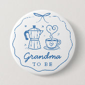Blue Baby Is Brewing Coffee Grandma To Be Button (Vorderseite)