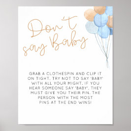 Blue Balloons sagen nicht Baby-Zeichen Poster