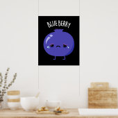 Blue Berry Funny Blueberry Pun Dark BG Poster (Küche)