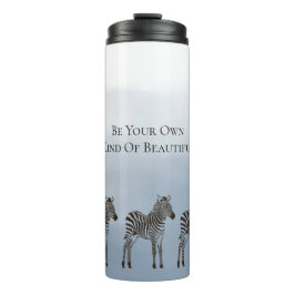 Blue Black Zebras Be Your Own Kind of Beautiful Thermosbecher