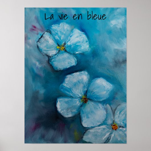 Blue blossoms „la vie en bleue“  poster (Vorne)