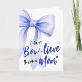 Blue Bow Cute New Mom Funny Happy Mothers Day Karte (Vorderseite)