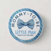 Blue Bow Krawatte Mommy to be Little Man Baby Show Button (Vorderseite)