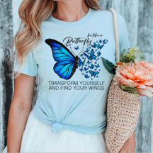 Blue Butterfly Shirts, inspirierendes Zitat