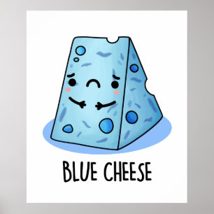 Blue Cheese Funny Food Puff Poster