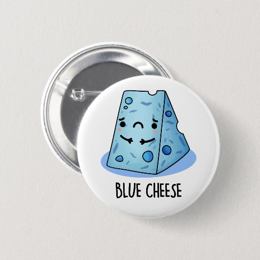Blue Cheese Funny Sad Pun Button (Vorne & Hinten)