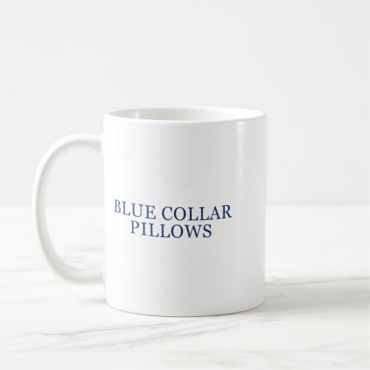 Blue Collar Llows Funny Quote Kaffeetasse (Links)