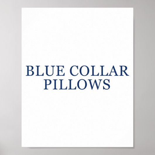 Blue Collar Llows Funny Quote  Poster (Vorne)