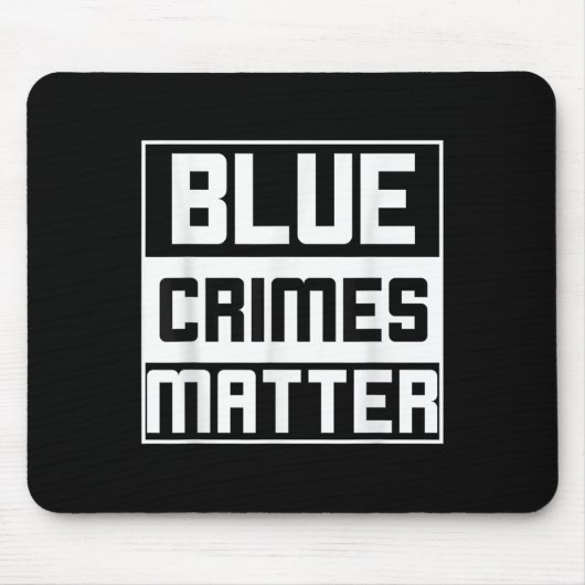 Blue Crimes Anti-Polizei-Staat Mousepad (Vorne)