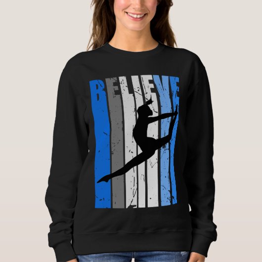 Blue Dance Team Believe Motivating Dancer Dancing  Sweatshirt (Vorderseite)