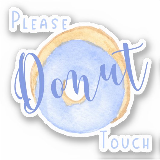 Blue Donut Funny Bitte keine Touch Aufkleber (Vorderseite)