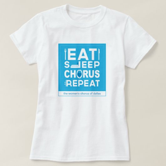 Blue Eat Sleep Chorus Wiederholung Block T-Shirt (Design vorne)