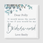 Blue Eucalyptus Leaf Script Bridesmaid-Anfrage Magnet<br><div class="desc">Eine schöne Art,  diese besondere Frage fragen,  Geschenk dieses Magneten mit Blue Eukalyptus Blätter schmücken die Oberseite mit Bridesmaid in Set stilvolle moderne Typografie in dunkelblau. Die Erholung des Textes kann leicht personalisiert werden.</div>