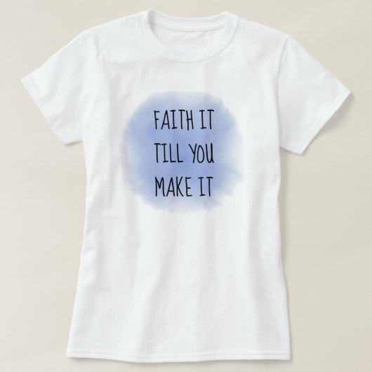 Blue Faith It T - Shirt (Design vorne)