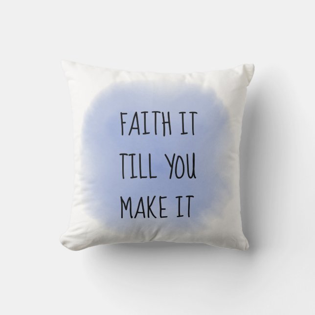 Blue Faith It Throw Kissen (Vorderseite)