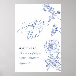 Blue Floral Something Blue Brautparty Willkommen Poster