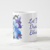 Blue flower Let your dream blossom mug Jumbo-Tasse (Vorderseite)