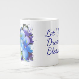 Blue flower Let your dream blossom mug Jumbo-Tasse