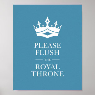 Blue Flush The Royal Throne Funny Bath Zeichen Poster
