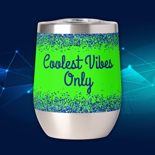 Blue Glitzer & Text auf Green - nur Coolste Vibes 