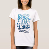 Blue Gradient Life is Better am Lake T-Shirt (Vorderseite)