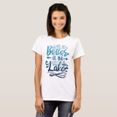 Blue Gradient Life is Better am Lake T-Shirt (Vorne ganz)