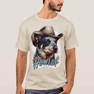 Blue Heeler Cowboy Dog Punny Howldy Cattle Dog T-Shirt