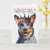 Blue Heeler Dog Queen for Day Funny Birthday Karte (Gelbe Blume)