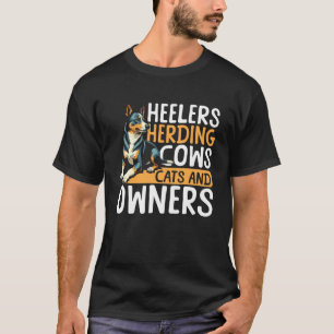 Blue Heeler hüten Kühe, Katzen und Besitzer D T-Shirt