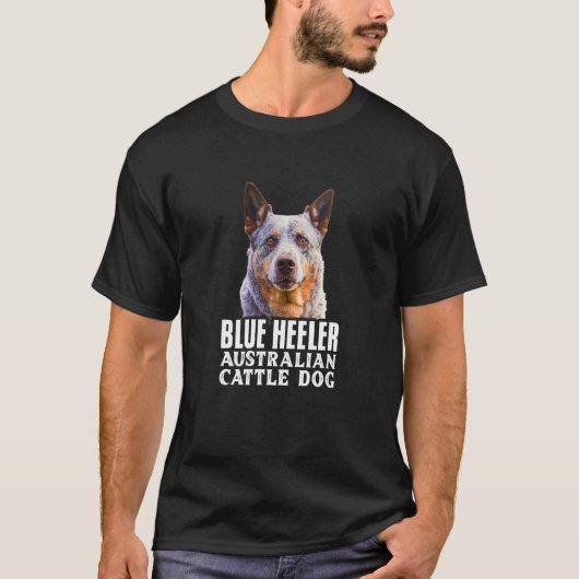 Blue Heelers Australian Cattle Dog Owner Dog Mom D T-Shirt (Vorderseite)