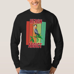 Blue Heron Addict Bird Wildlife Ornitholo T-Shirt