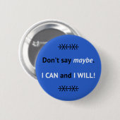 Blue I CAN zitieren inspirierend Button (Vorne & Hinten)
