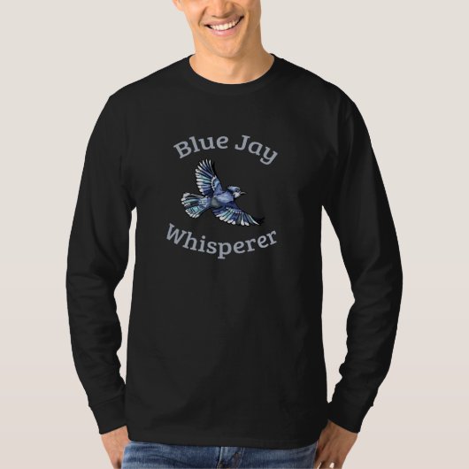 Blue Jay Whisperer T-Shirt (Vorderseite)