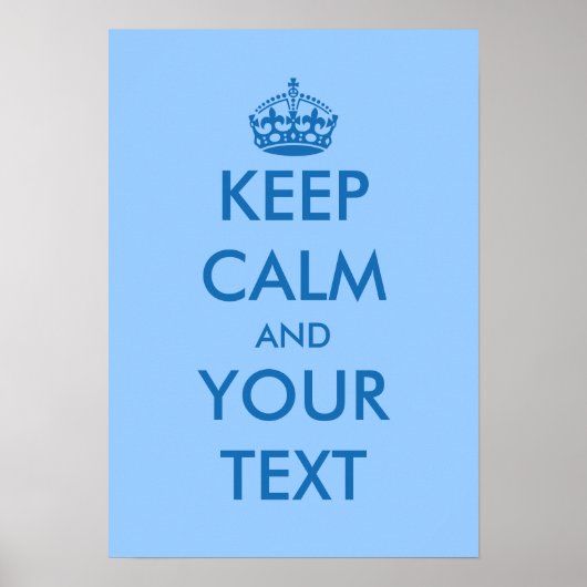 Blue KeepCalm-Plakate | Anpassbare Vorlage Poster (Vorne)