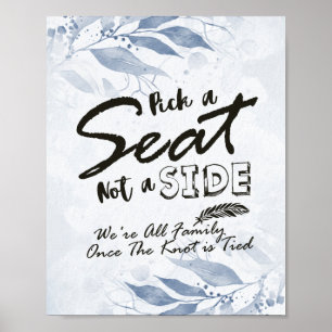 Blue Leaves Pick A Seat Not A Side Wedding Decor Poster