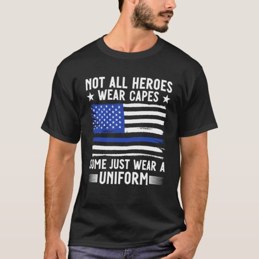 Blue Line Not All Heroes Wear Capes Police Officer T-Shirt (Vorderseite)