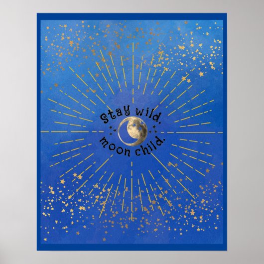 Blue Modern Wild Moon Child Stars Galaxy Bleibe Poster (Vorne)
