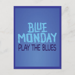 Blue Monday Play the Blues Postkarte