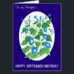 Blue Morning Glory September Birthday Daughter<br><div class="desc">A pretty floral Birthday Card for a Daughter with a birthday in September. The design is a hand-painted watercolour,  by Judy Adamson,  of bright blue Morning Glory flowers on an oval white background with a deep blue border and elegant white lettering. You can personalise the inside message.</div>