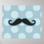 Blue Mustache, Curl Mustache, Stache, Polka Dots Poster (Vorne)