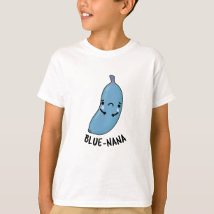Blue-nana Funny Banana Pun T-Shirt
