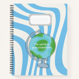 Blue Notebook "Die Welt ist Ihr Klassenzimmer" Notizblock