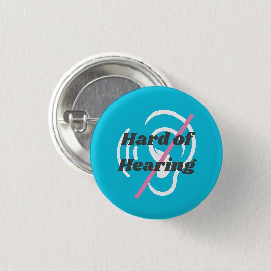 Blue Pinback Abzeichen Hartes Hören Button (Vorne & Hinten)