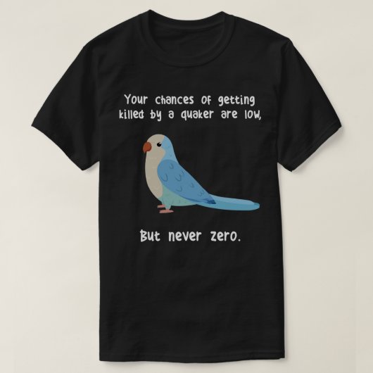 Blue Quaker Parrot Niemals Null T-Shirt (Design vorne)