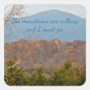 Blue Ridge Mountains sind nennend ich muss gehen Quadratischer Aufkleber