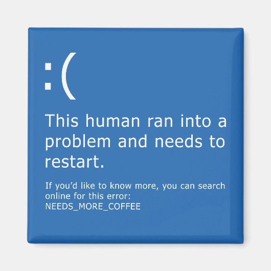 Blue Screen of Death - Coffee Error Magnet (Vorne)