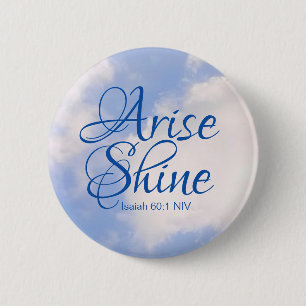 Blue Sky Inspirational Arise und Shine Bible Verse Button