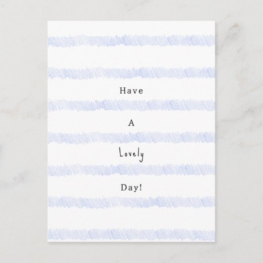 Blue Stripes Have A Lovely Day Quote Card Postkarte (Vorderseite)