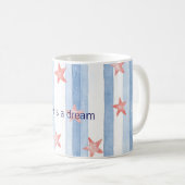 Blue Stripes Red Starfish Stars Life is A Dream Kaffeetasse (VorderseiteRechts)